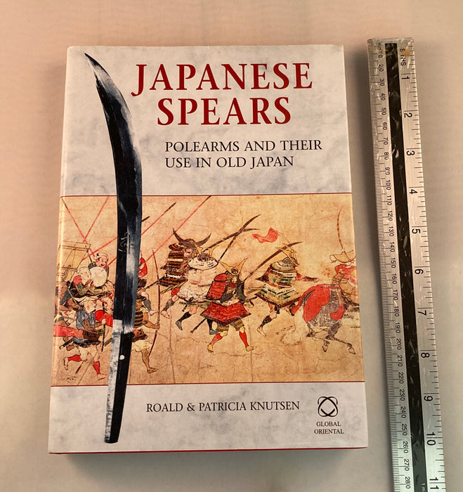 Japanese Spears , polearms and their use in old Japan . Knutsen - Yamazakura